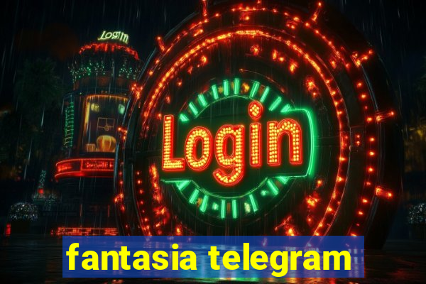 fantasia telegram